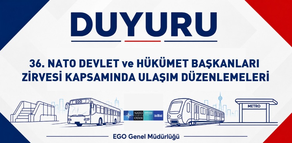 36. NATO DEVLET ve HÜKÜMET BAŞKANLARI ZİRVESİ KAPSAMINDA ULAŞIM DÜZENLEMELERİ